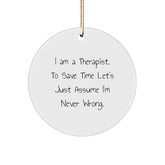 Funny Therapist Gifts for Men Women Friends Christmas Unique Circle Ornament - 'I Am A Therapist Gifts from Men to Therapist' - Image 1